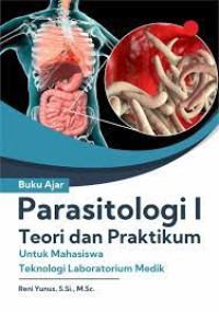 Image of Buku Ajar Parasitologi I Teori dan Praktikum untuk mahasiswa teknologi laboratorium medik