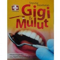 Image of Seputaran Kesehatan Gigi & Mulut