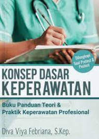 Image of Konsep Dasar keperawatan buku panduan teori & Praktik keperawatan Profesional