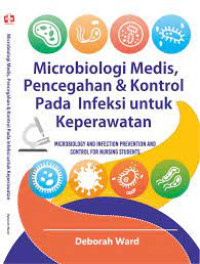 Image of Mikrobiologi Medis, Pencegahan & Kontrol Pada Infeksi untuk Keperawatan