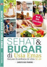 Image of Sehat & Bugar di Usia Emas Ragam Olahraga di Usia 50 AN