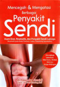 Image of Mencegah &  Mengatasi Berbagai Penyakit Sendi: Asam Urat, Rematik & Penyakit Sendi Lainnya