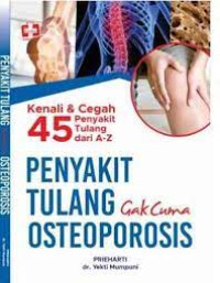 Image of Kenali & Cegah 45 Penyakit Tulang dari A-z