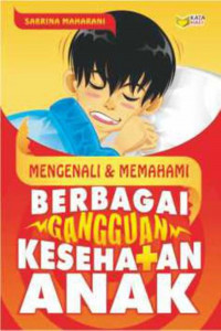 Image of Mengenali & Memahami Berbagai Gangguan Kesehatan Anak